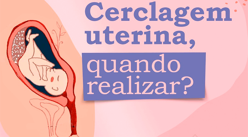 Cerclagem uterina, quando realizar? – Dra. Mikaelle Vieira